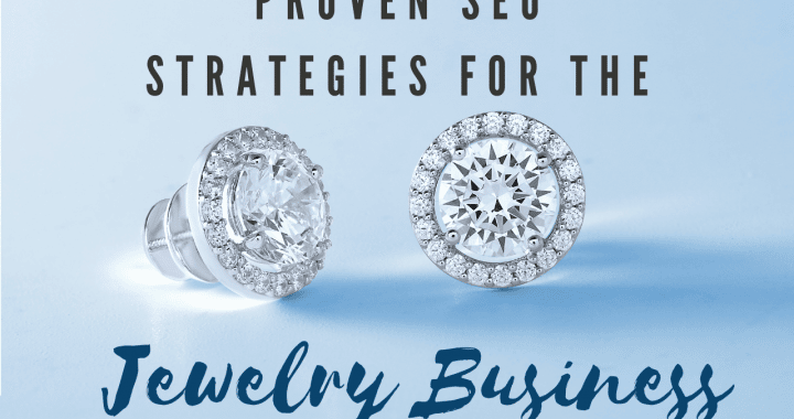 Proven SEO Strategies for the Jewelry Business